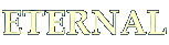 ETERNAL
