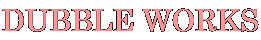 DUBBLE WORKS
