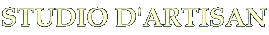 STUDIO D'ARTISAN
