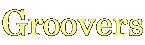 Groovers
